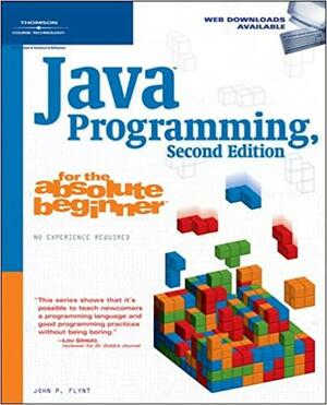 Java Programming for the Absolute Beginner by John P. Flynt