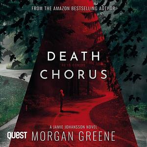 Death Chorus  by Morgan Greene