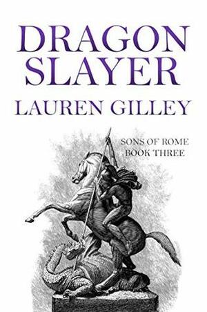 Dragon Slayer by Lauren Gilley