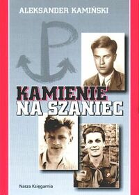 Kamienie na szaniec by Aleksander Kamiński