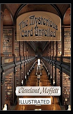 The Mysterious Card Unveiled Illustrated by Cleveland Moffett