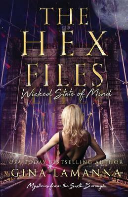 The Hex Files: Wicked State of Mind by Gina LaManna