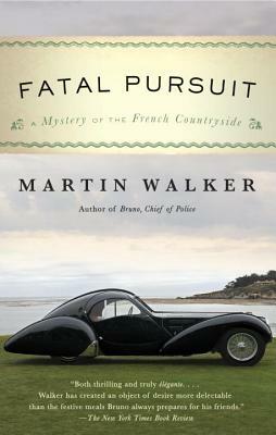 Fatal Pursuit: A Mystery of the French Countryside by Martin Walker
