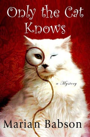 Only the Cat Knows by Marian Babson