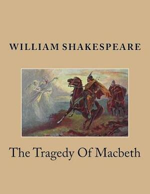 The Tragedy Of Macbeth by William Shakespeare