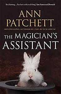 The Magician's Assistant by Ann Patchett