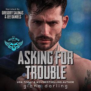 Asking for Trouble by Giana Darling