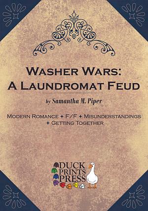 Washer Wars: A Laundromat Feud by Samantha M. Piper