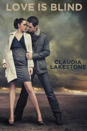 Love Is Blind by Claudia Lakestone