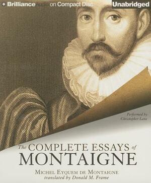 The Complete Essays of Montaigne by Michel Eyquem Montaigne