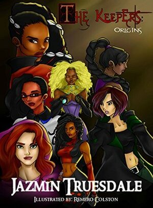 The Keepers: Origins by Remero Colston, Jazmin Truesdale