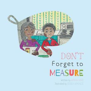 Don't Forget to Measure by Hannah Grace