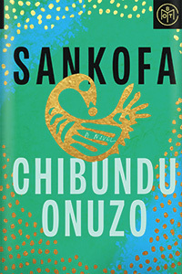 Sankofa by Chibundu Onuzo