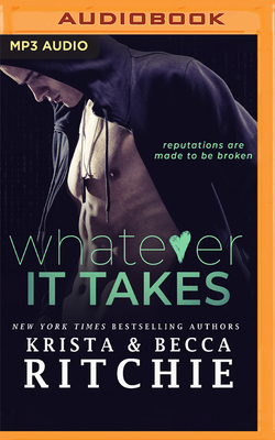 Whatever It Takes by Krista Ritchie, Becca Ritchie