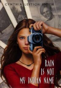 Rain Is Not My Indian Name by Cynthia Leitich Smith