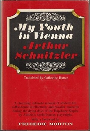 My Youth In Vienna by Catherine Hutter, Arthur Schnitzler