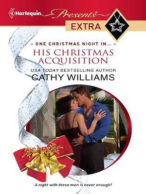 His Christmas Acquisition by Cathy Williams