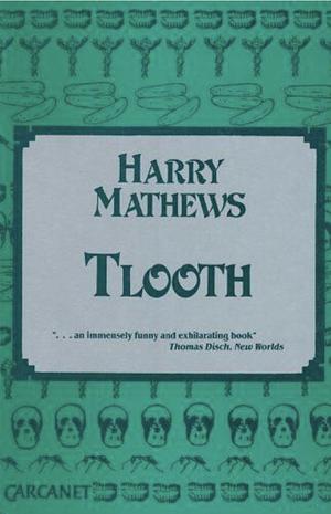 Tlooth by Harry Mathews