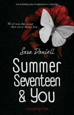 Summer Seventeen and You by Sara Daniell