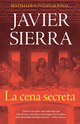 La Cena Secreta by Javier Sierra