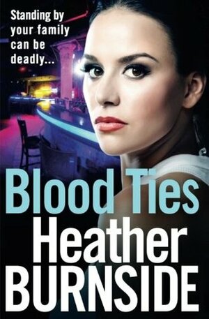 BLOOD TIES by Heather Burnside