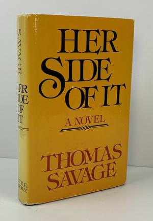 Her Side of It by Thomas Savage