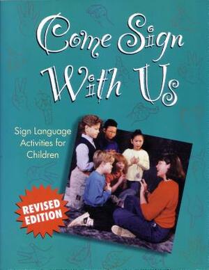 Come Sign with Us Book and Videotape Set [With Vhs, Color, Voice, Open Captions, 90-Minutes] by Jan C. Hafer