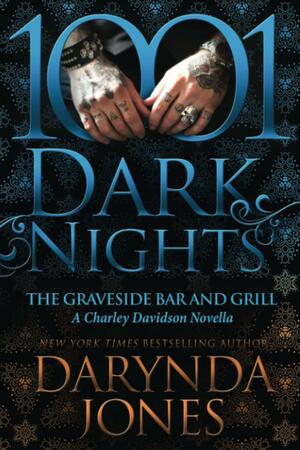 The Graveside Bar and Grill: A Charley Davidson Novella by Darynda Jones