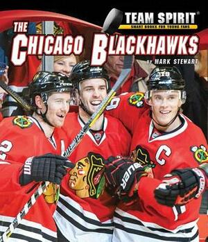 The Chicago Blackhawks by Mark Stewart