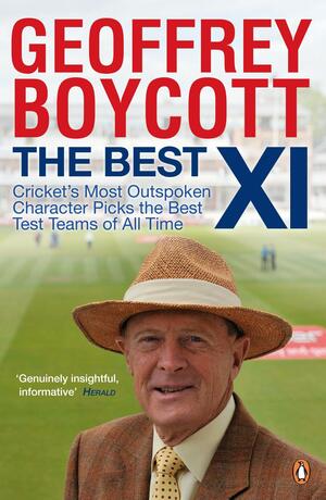 The Best XI by Geoffrey Boycott