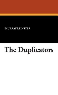 The Duplicators by Murray Leinster