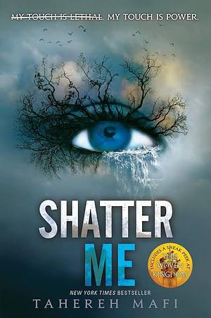 Shatter me by Tahereh Mafi