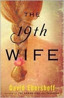 The 19th Wife by David Ebershoff