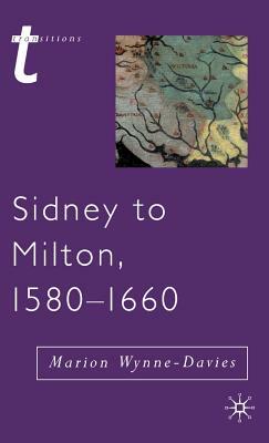 Sidney to Milton, 1580-1660 by Julian Wolfreys, Marion Wynne-Davies