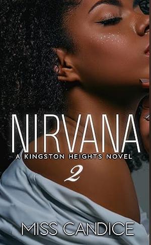 Nirvana 2: A Kingston Heights Novel by Miss Candice