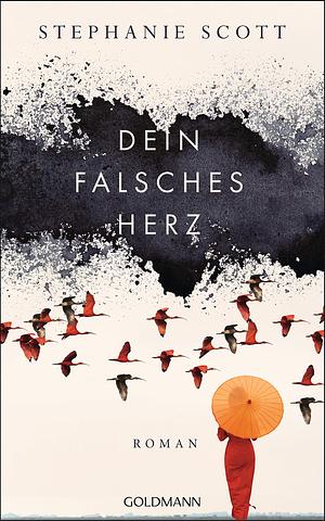 Dein falsches Herz by Stephanie Scott