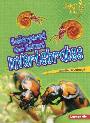 Endangered and Extinct Invertebrates by Jennifer Boothroyd