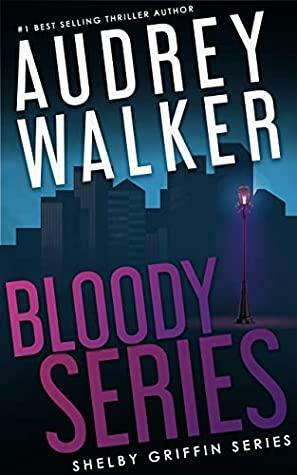 The Bloody Series by Audrey Walker