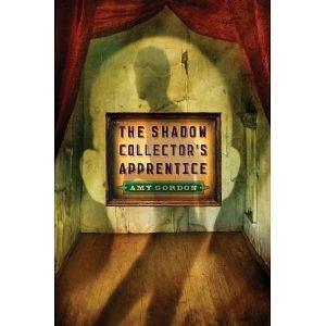 Shadow-Collector's Apprentice by Amy Gordon, Amy Gordon