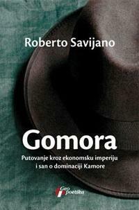 Gomora: Putovanje kroz ekonomsku imperiju i san o dominaciji Kamore by Roberto Saviano