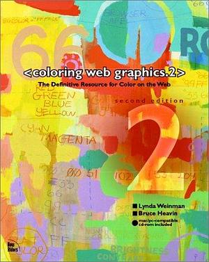 Coloring Web Graphics.2, Volume 1 by Lynda Weinman, Bruce Heavin