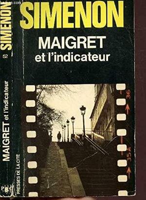 Maigret et l'indicateur by Georges Simenon