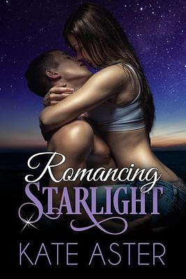 Romancing Starlight by Kate Aster