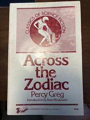 Across the Zodiac by Percy Greg