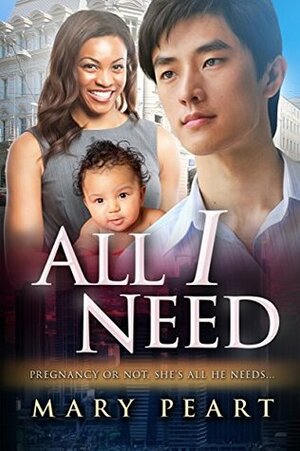 All I Need: BWAM interracial romance (BWAM Love Book 2) by Mary Peart