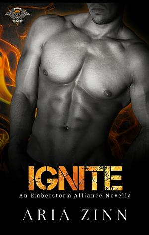 Ignite  by Aria Zinn