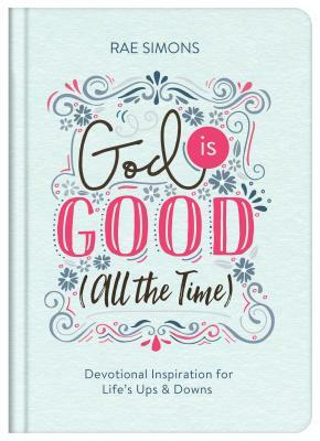 God Is Good (All the Time) by Rae Simons