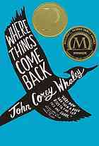 Where Things Come Back by John Corey Whaley