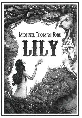 Lily by Michael Thomas Ford