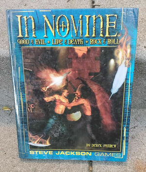 In Nomine: Good & Evil, Life & Death, Rock & Roll by Derek Pearcy